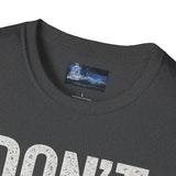 Unisex T-Shirt - Don't Die in a Rowboat  Graphic Tee