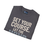 Set Your Course Unisex T-Shirt