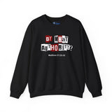 "By What Authority" Crewneck Sweatshirt