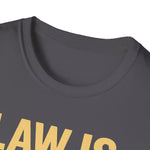 Law is Rule of Right Unisex T-Shirt with Inspirational Quote