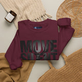 Move Silent Stand Legendary Motivational Sweatshirt