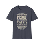 Unisex T-Shirt The Burden of Proof Graphic Tee