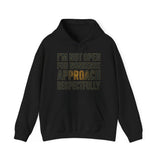Approach respectfully Hoodie - Heavy Blend