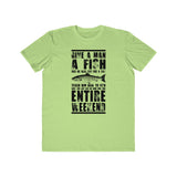 Give A Man A Fish...., Men's Lightweight Fashion Tee