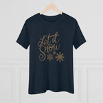 Let It Snow, Women's Premium Tee