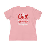 Quit Questioning God And Start Trusting Him, Women's Premium Tee