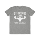 Stronger Than Your Excuses, Men's Lightweight Fashion Tee