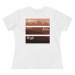 Always Aim High, Women's Premium Tee