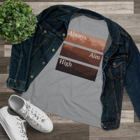 Always Aim High, Women's Premium Tee