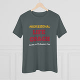Professional Life Coach, Women's Premium Tee