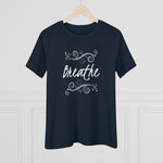 Breathe, Women's Premium Tee