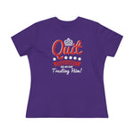 Quit Questioning God And Start Trusting Him, Women's Premium Tee