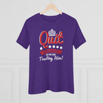 Quit Questioning God And Start Trusting Him, Women's Premium Tee