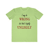 I May Be Wrong, Men's Lightweight Fashion Tee