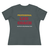 Professional Life Coach, Women's Premium Tee