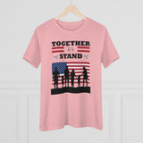 Together We Stand, Women's Premium Tee