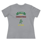 All I Want For Christmas Is You, Women's Premium Tee