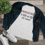Opinions Don't Matter, So Why Are You Still Talking?, Women's Premium Tee