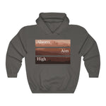 Always Aim High, Classic Unisex Heavy Blend™ Hooded Sweatshirt