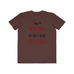 I May Be Wrong, Men's Lightweight Fashion Tee