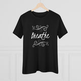 Breathe, Women's Premium Tee