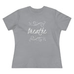 Breathe, Women's Premium Tee