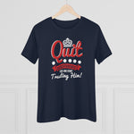 Quit Questioning God And Start Trusting Him, Women's Premium Tee