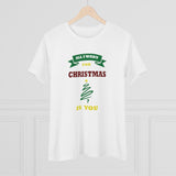 All I Want For Christmas Is You, Women's Premium Tee