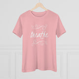 Breathe, Women's Premium Tee