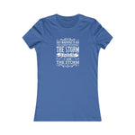 I Am The Storm, Women's Favorite Tee