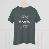 Breathe, Women's Premium Tee
