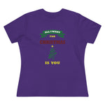 All I Want For Christmas Is You, Women's Premium Tee