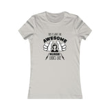 This Is What An Awesome Nurse Looks Like , Women's Favorite Tee