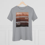 Always Aim High, Women's Premium Tee